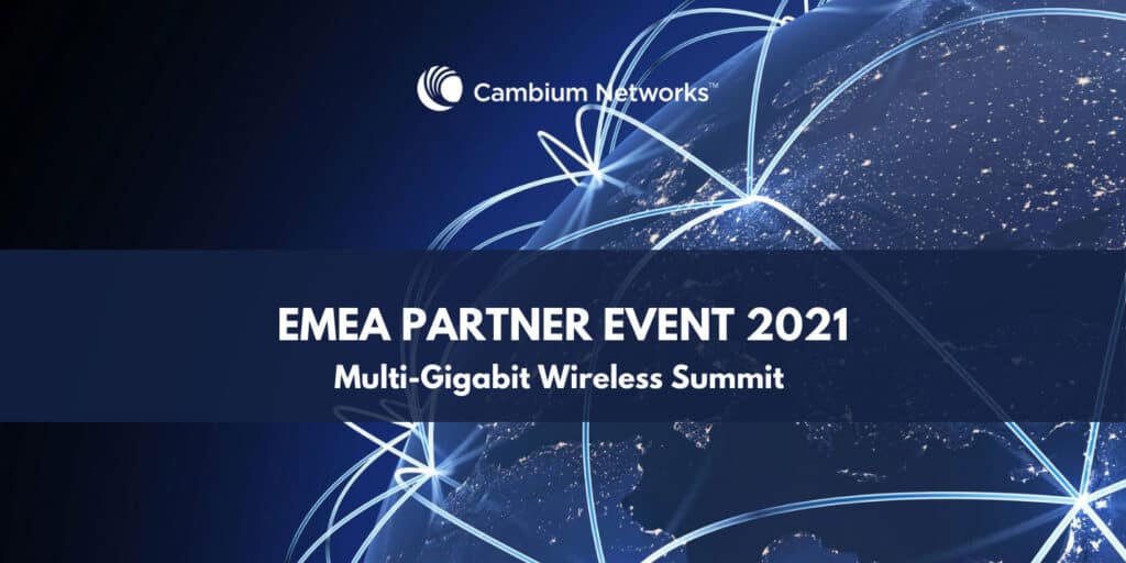 Cambium Networks EMEA Partner Event 2021