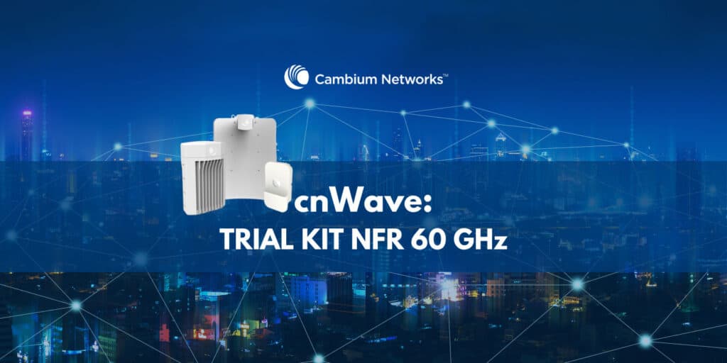 Cambium Networks cnWave Trial kit NFR