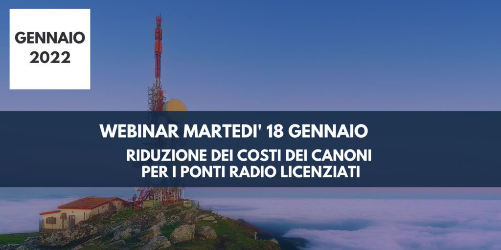 Riduzione dei costi dei canoni per i ponti radio licenziati – 18 gennaio