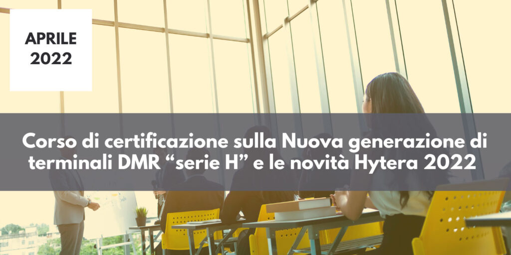 Formazione ufficiale Hytera: la Nuova generazione di terminali DMR “serie H”