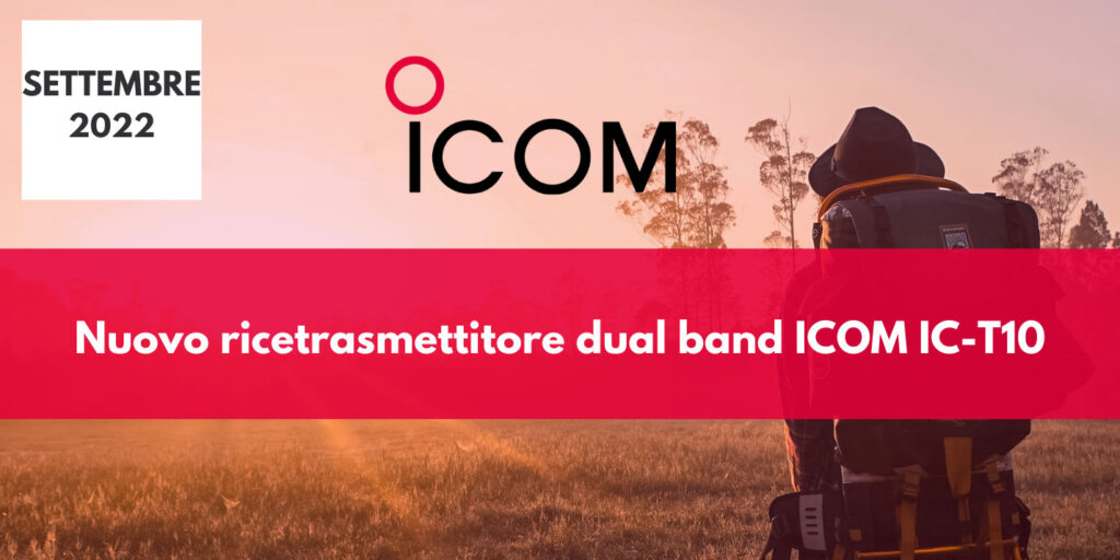 Nuovo ricetrasmettitore dual band ICOM IC-T10