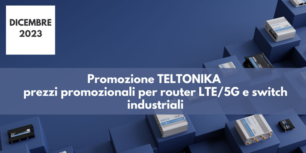 Promozione Teltonika Networks