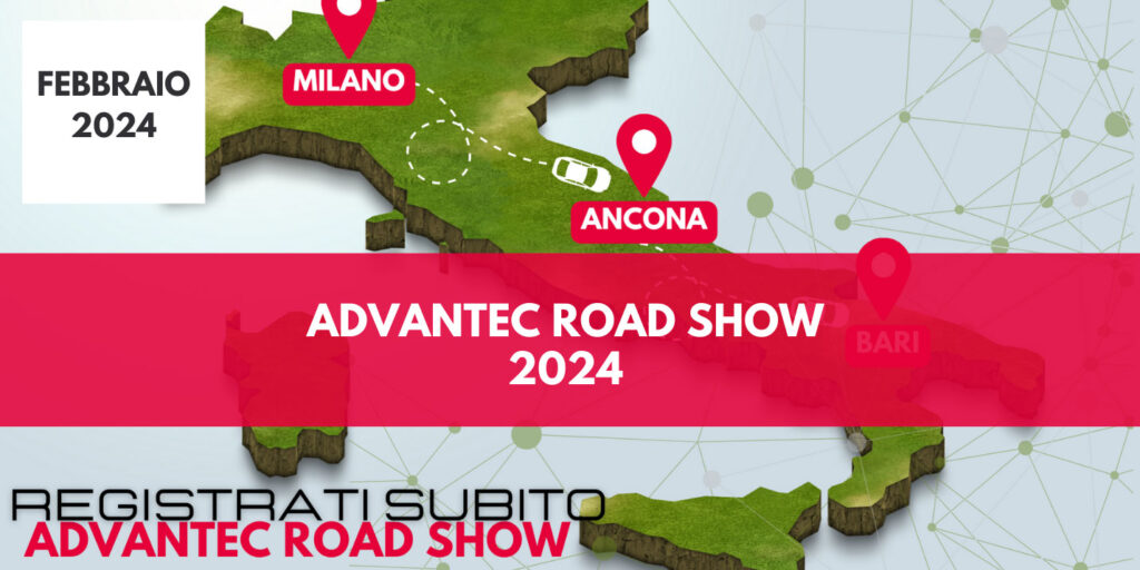 Scopri i ROADSHOW di Advantec 2024