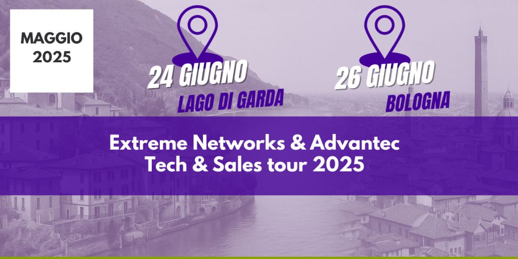 Extreme Networks & Advantec – Tech & Sales tour 2025