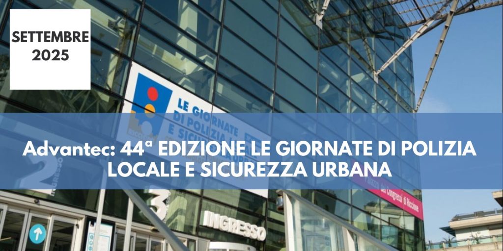 44ª Edizione le giornate di polizia locale e sicurezza urbana