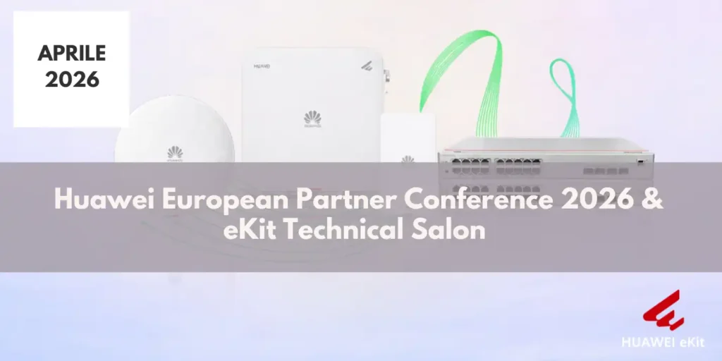 Huawei European Partner Conference 2026 &  eKit Technical Salon
